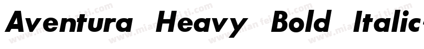 Aventura Heavy Bold Italic字体转换